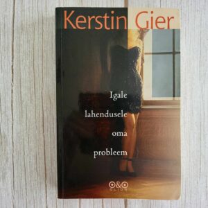 Igale lahendusele oma probleem . Kerstin Gier