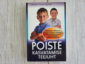 Poiste kasvatamise teejuht . Cheril L. Erwin