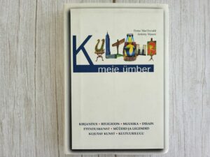 Kultuur meie ümber . Fiona MacDonald ja Antony Maison