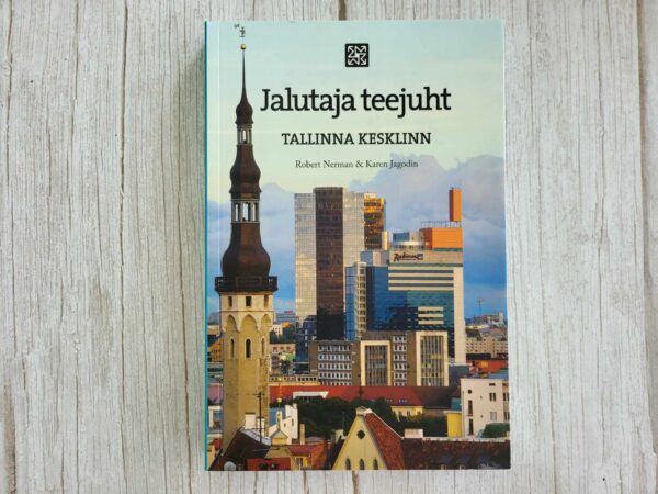 Jalutaja teejuht Tallinna kesklinn . Robert Nerman