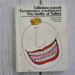 Tallinlane naerab. Tallinntsõ ulõbajutsja. The Smiles of Tal