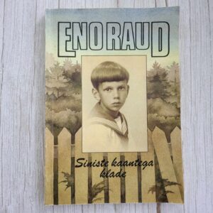 Siniste kaantega klade . Eno Raud