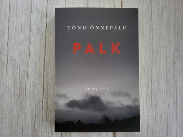 Palk . Tõnu Õnnepalu