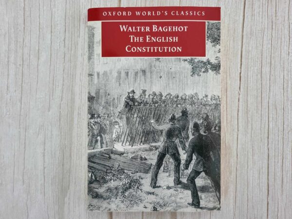 The English Constitution .  Walter Bagehot