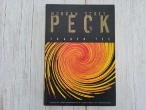 Tavatu tee . Morgan Scott Peck