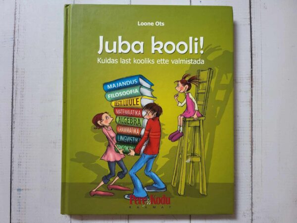Juba kooli . Loone Ots