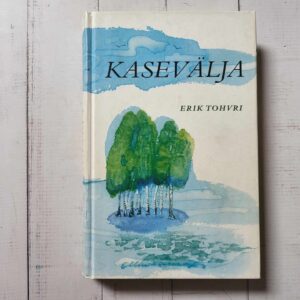 Kasevälja . Erik Tohvri