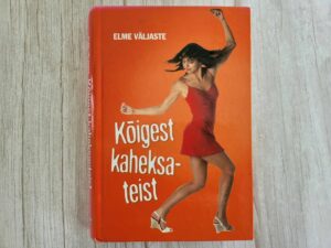 Kõigest kaheksateist . Elme Väljaste