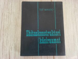 Ehituskonstruktori käsiraamat . Tiit Masso