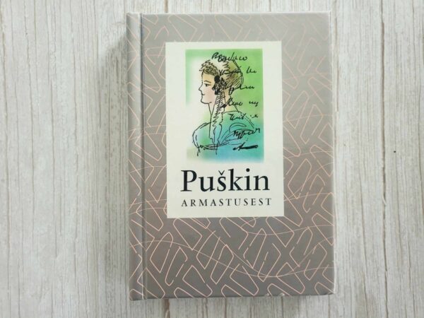 Puškin armastusest . Aleksandr Puškin