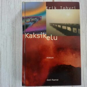 Kaksikelu . Erik Tohvri