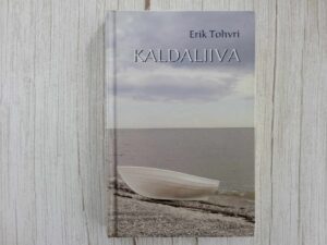 Kaldaliiva . Erik Tohvri