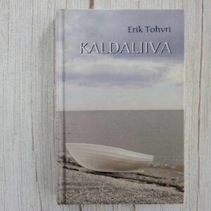 Kaldaliiva . Erik Tohvri