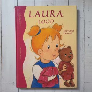 Laura lood . Esimene raamat