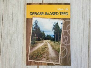 Rebaseliivased teed . Mart Vilt