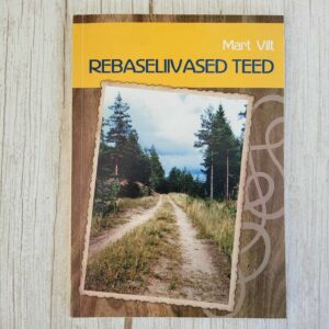 Rebaseliivased teed . Mart Vilt