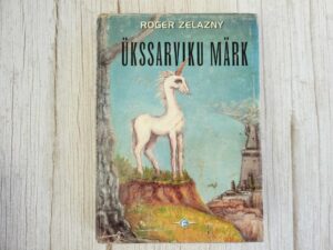 Ükssarviku märk . Roger Zelazny