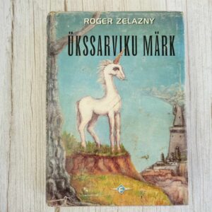 Ükssarviku märk . Roger Zelazny