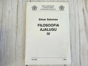 Filosoofia ajalugu IV . Elmar Salumaa