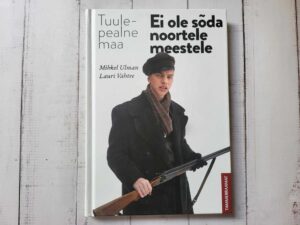 Tuulepealne maa . Mihkel Ulman ja Lauri Vahtre
