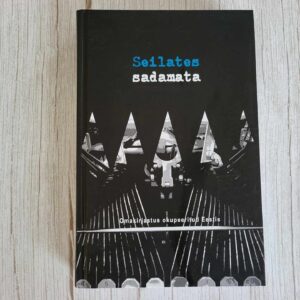 Seilates sadamata . Kersti Unt ja Marja Unt