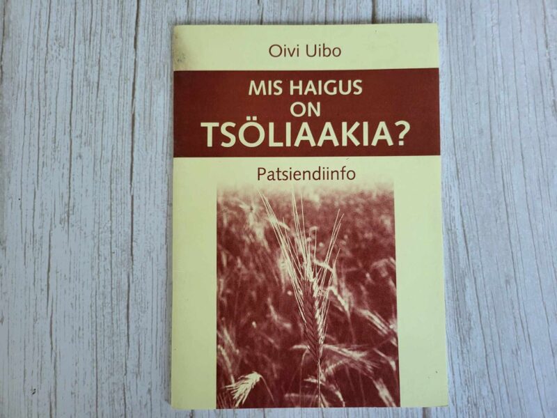 112869163 Mis haigus on tsöliaakia . Oivi Uibo