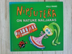Nipsutera on natuke naljakas . Hilli Rand