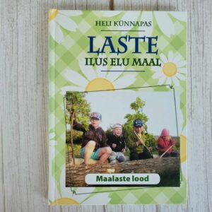 Laste ilus elu maal . Heli Künnapas
