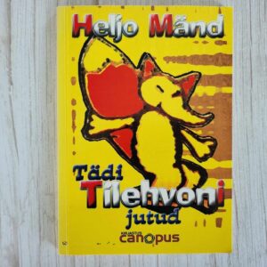 Tädi Tilehvoni jutud . Heljo Mänd