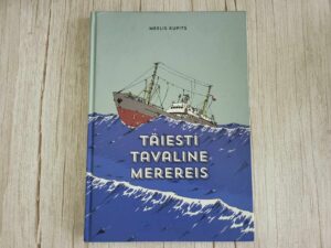 Täiesti tavaline merereis . Meelis Kupits