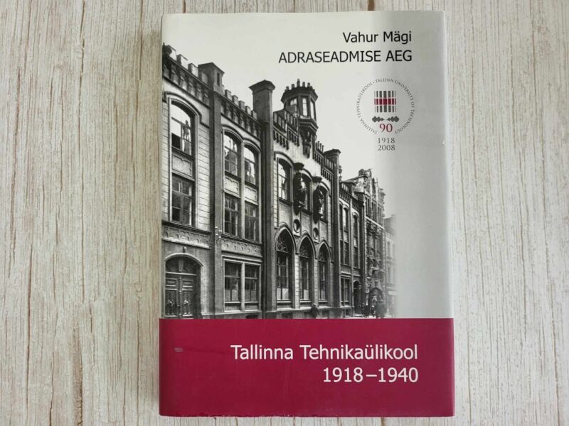 113152548 Adraseadmise aeg Tallinna Tehnikaülikool 1918-1940 . V Mägi