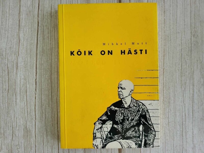113152809 Kõik on hästi Mõtted II . Mihkel Mutt