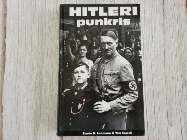 Hitleri punkris . Tim Carroll ja Armin Dieter Lehmann