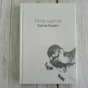 Pime raamat . Toomas Raudam
