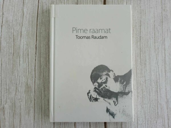 Pime raamat . Toomas Raudam