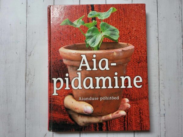 Aiapidamine Aianduse põhitõed