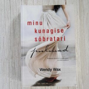 Minu kunagise sõbratari pulmad . Wendy Wax