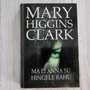 113247287 Ma ei anna su hingele rahu . Mary Higgins Clark