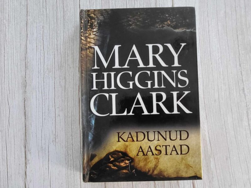 113247315 Kadunud aastad . Mary Higgins Clark