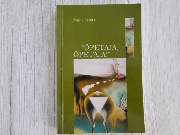 Õpetaja õpetaja . Marje Ernits