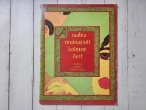 Araabia muinasjutt kolmest õest . Kamille Saabre