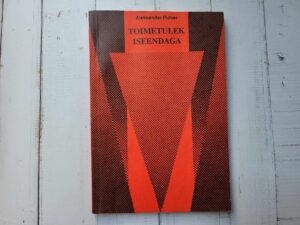 Toimetulek iseendaga . Aleksander Pulver
