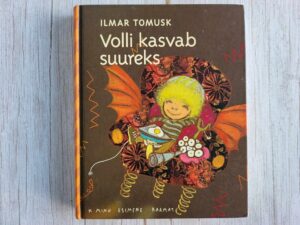 Volli kasvab suureks . Ilmar Tomusk