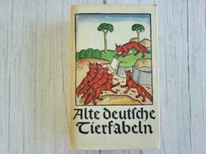 Alte Deutsche Tierfabeln vom 12. bis zum 16. Jahrhundert