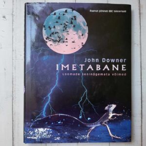 Imetabane . Loomade seninägemata võimed . John Downer