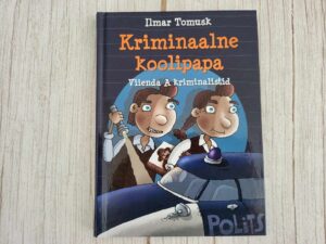 Kriminaalne koolipapa . Ilmar Tomusk