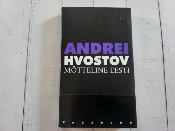 Mõtteline Eesti . Andrei Hvostov