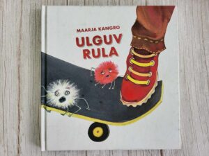 Ulguv rula . Maarja Kangro