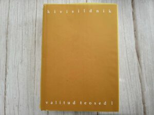 Valitud teosed I Jutustused ja romaanid . Kivisildnik