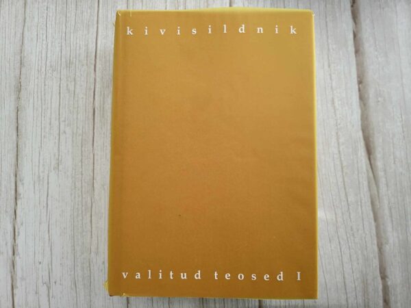 Valitud teosed I Jutustused ja romaanid . Kivisildnik